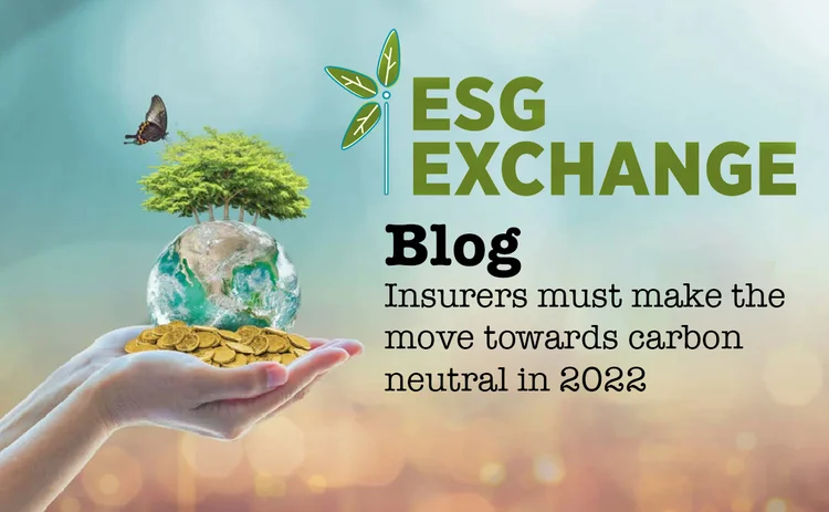 ESG Insurers must make the move towards carbon neutral in 2022