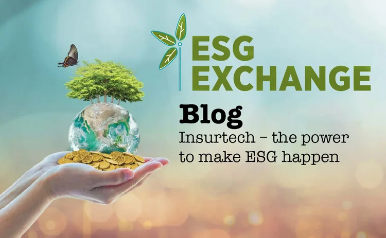 ESG Insurtech – the power to make ESG happen